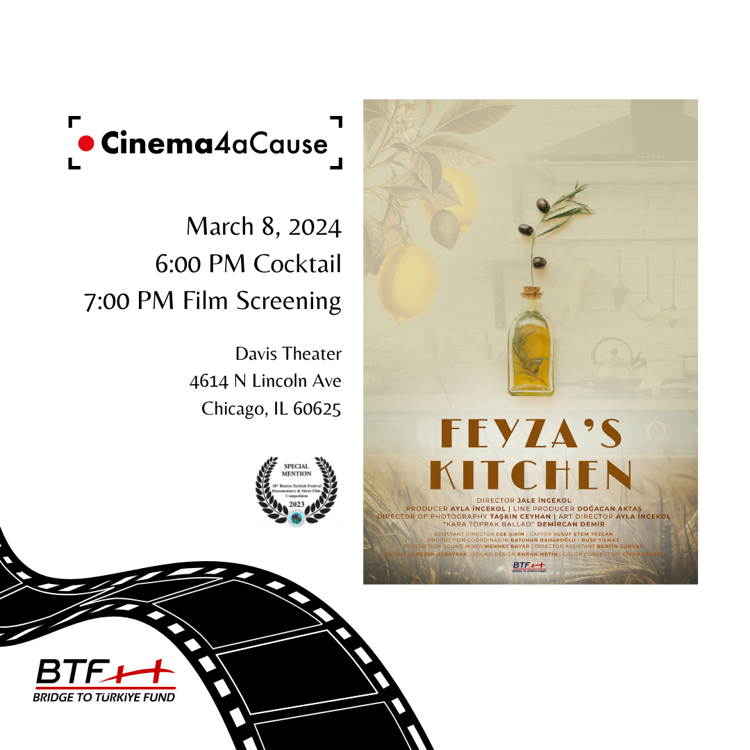 Cinema4aCause: Feyzanın Mutfağı Film Screening in Chicago | Bridge to  Türkiye Fund